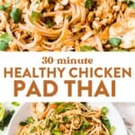 chicken pad thai dish in a skillet and then chicken pad thai dish served on a white plate